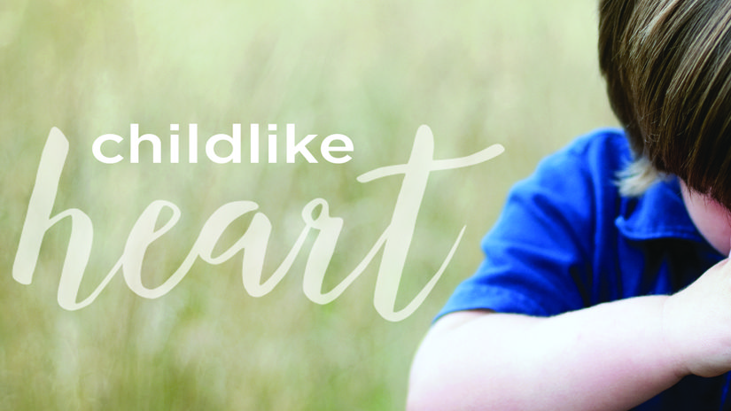 Saturday—Childlike Heart